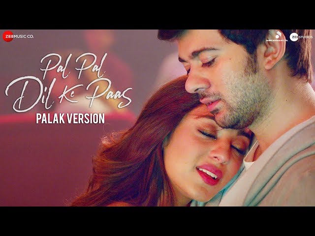 Pal Pal Dil Ke Paas - Palak Version | Karan Deol, Sahher Bambba | Sachet Parampara | Palak Muchhal class=