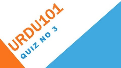Urdu-101 Quiz No 3 Solution