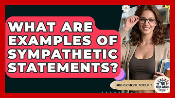 What Are Examples Of Sympathetic Statements? - High School Toolkit