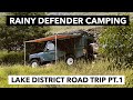 Rainy camp in the defender  lake district road trip pt1