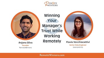 Winning Your Manager’s Trust While Working Remotely | Flavia Vecchiocattivi | Anjana | RemoteWinners