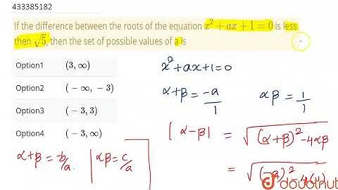 If the difference between the roots of the equation `x^(2)+ax+1=  | Class 12 MATH | Doubtnut