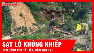 Cận Cảnh Đèo Sông Pha Sạt Lở Khủng Khiếp Giao Thông Tê Liệt, Lộ Trình Vào Đà Lạt Thay Đổi