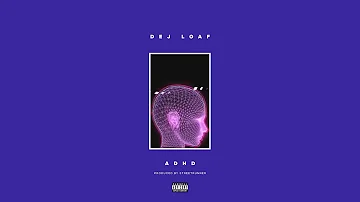 DeJ Loaf - ADHD