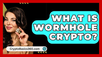 What Is Wormhole Crypto? - CryptoBasics360.com