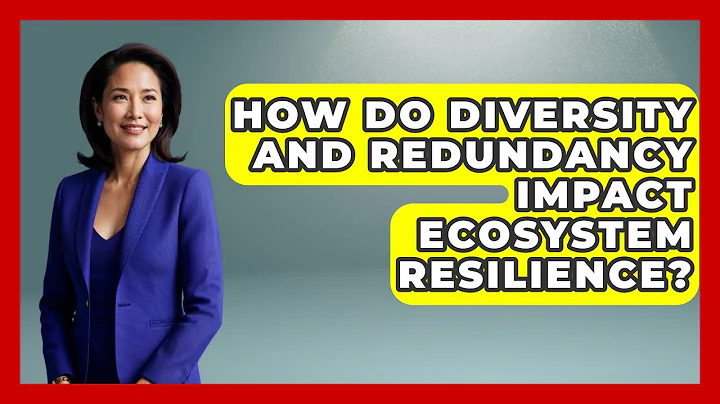 How Do Diversity and Redundancy Impact Ecosystem Resilience? - Ecosystem Essentials