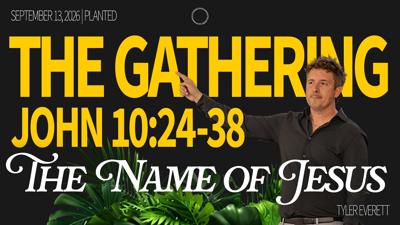 The Name Of Jesus | The Gathering | Tyler Everett