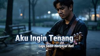 Satu Lagu yang Mewakili Semua Luka 💔 #LaguSedih #PatahHati