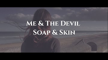 Me and The Devil Soap&Skin (Unofficial Music Video)