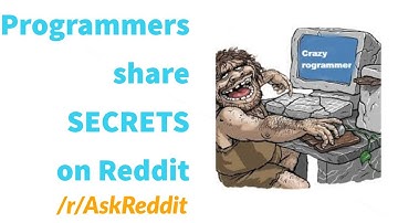 Programmers share SECRETS on Reddit. Reading /r/AskReddit comments