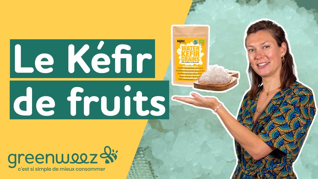 Comment faire du kéfir de fruits 