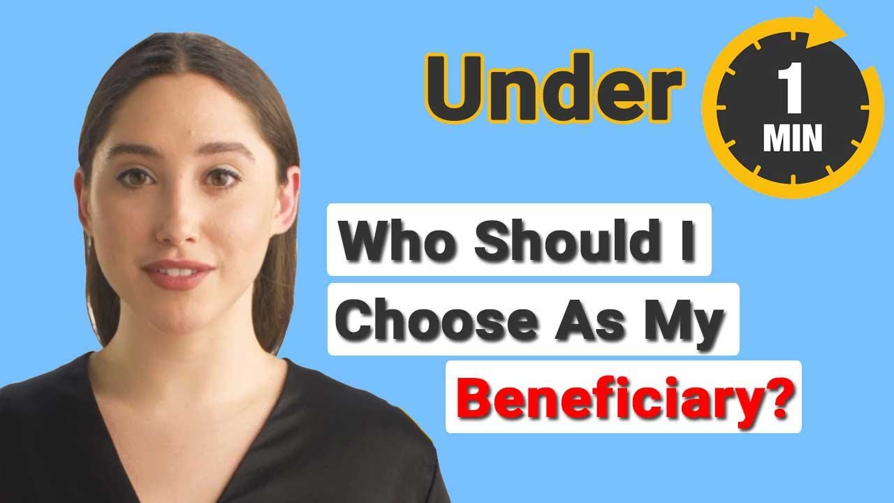 Who Should I Choose As My Beneficiary?