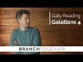 Daily Reading - Galatians 4