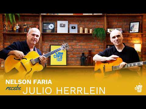 Julio Herrlein and Nelson Faria | Um Café Lá Em Casa