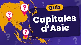 QUIZ : Les Capitales d'Asie - 48 Pays