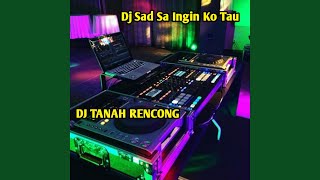 Dj Sad Sa Ingin Ko Tau