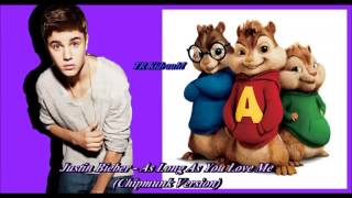 Justin Bieber - As Long As You Love Me Chipmunk Ver.