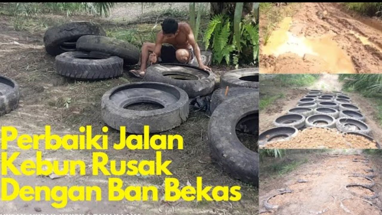 Ban Bekas untuk perbaiki jalan kebun | Murah, Mudah, kokoh dan Tahan Lama.