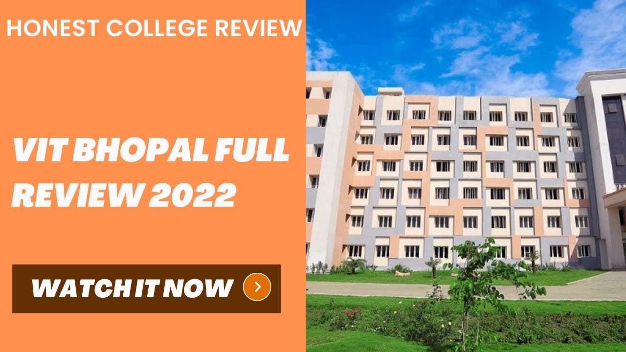 VIT BHOPAL COLLEGE REVIEW | VIT BHOPAL - YouTube