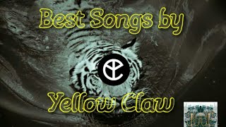 Best Songs by Yellow Claw
