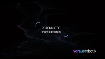 voraus robotik Quick Guide - Create a Program