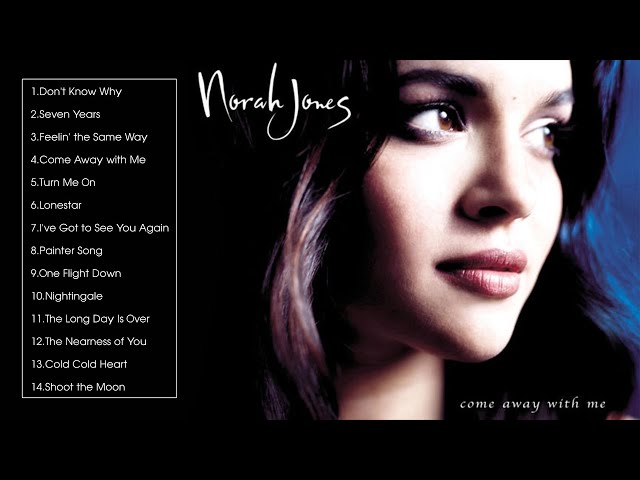 Norah Jones - Come Away With me (Full Album) - YouTube