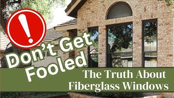 Are Fiberglass Windows Really Better? 5 Myths Exposed