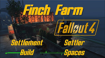 Fallout 4 - Finch Farm Settlement Build | Settler Spaces | Work In Progress (Mods)