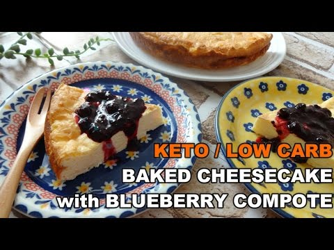 Keto / Low Carb / Sugar Free / No Crust Baked Cheesecake with Blueberry Compote