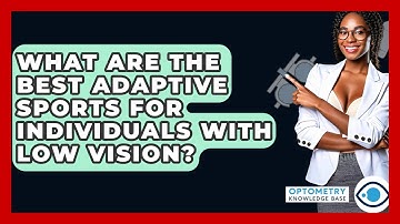 What Are The Best Adaptive Sports For Individuals With Low Vision? - Optometry Knowledge Base