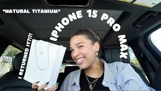 unboxing iPhone 15 pro max *Natural Titanium* | spoiler alert... I'm returning it.....