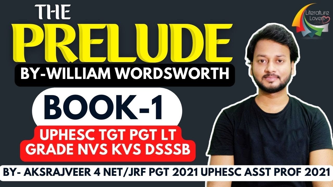 The Prelude by William Wordsworth || uphesc tgt pgt lt grade
