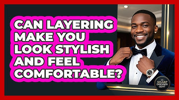 Can Layering Make You Look Stylish And Feel Comfortable? - The Sharp Dressed Gent