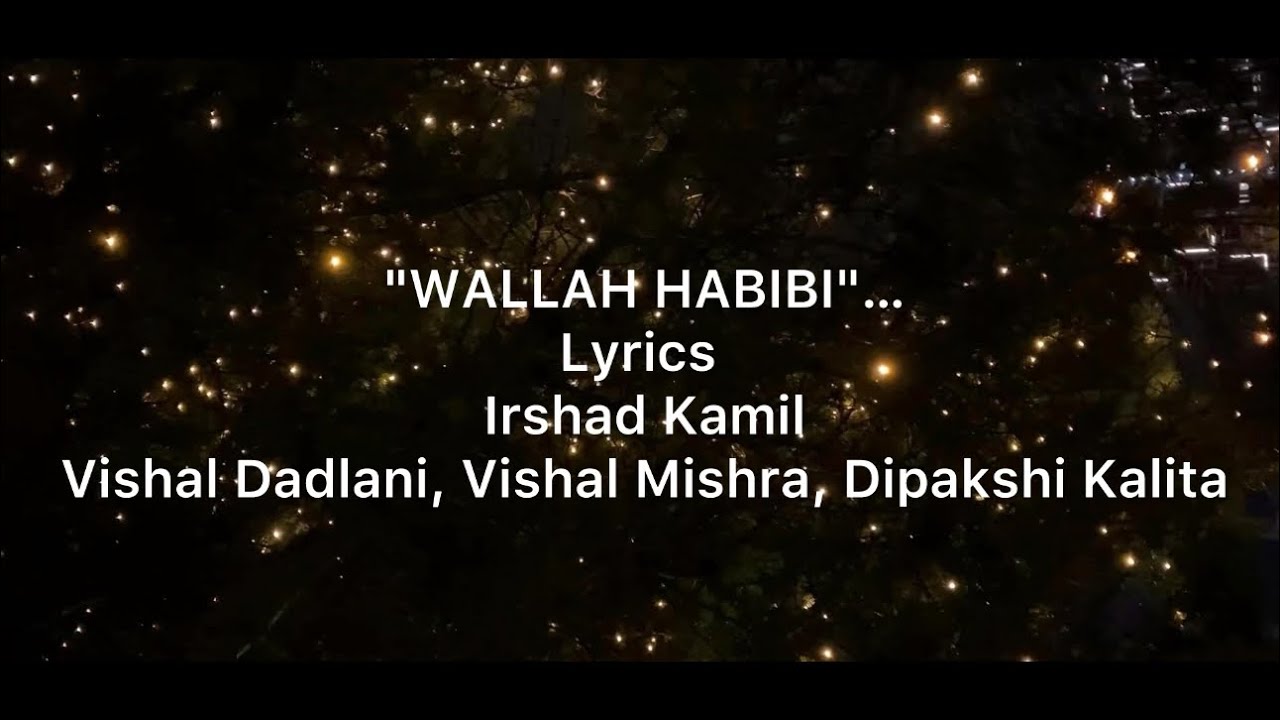 "WALLAH HABIBI"| Lyrics | Irshad Kamil | Akshay Kumar, Tiger Shroff