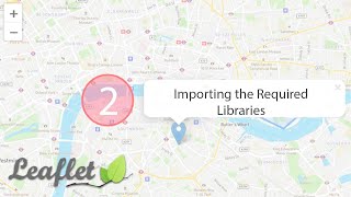 2. Leaflet Maps - Importing the Required Libraries