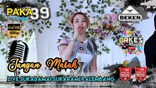 Paka 89 Music | Jangan Marah | Devi Feat Deby | Live Sukadamai Palembang | Beken Production