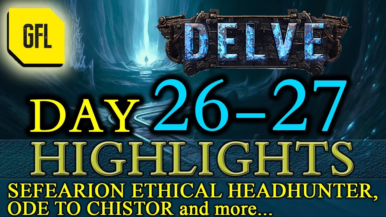 Path of Exile 3.4: Delve DAY # 26-27 Highlights Sefearion's ETHICAL HH, ODE TO CHISTOR and more...