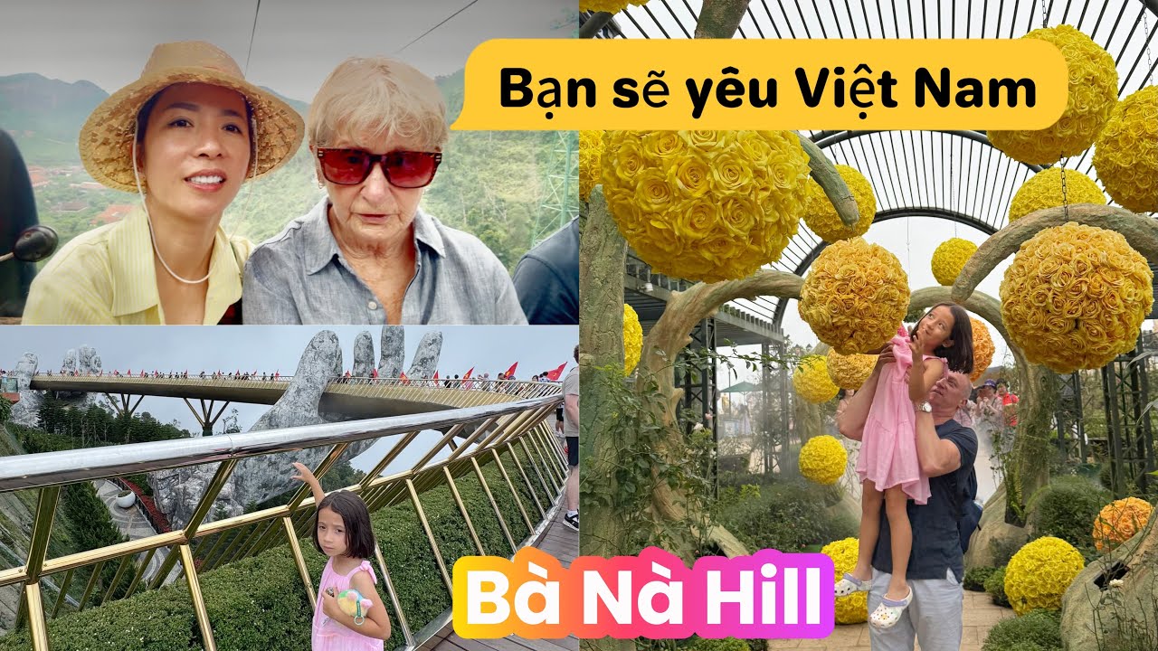 Bà Nà Hill - Mẹ Chồng Anh Đã Được Toại Nguyện Khi Được Tận Mắt Nhìn