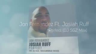 Jon Fernandez feat Josiah Ruff - Perfect (DJ SGZ Miix)
