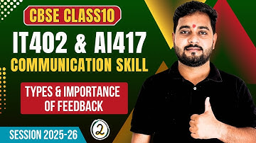📘CBSE Class 10 Communication Skills | Types of Feedback Explained | IT 402 / AI 417 | 2025-26