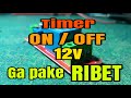 TIMER ON / OFF RELAY 10 detik