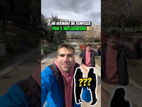 Mi hermano me sustituye por 2 influencers 😩👯‍♀️