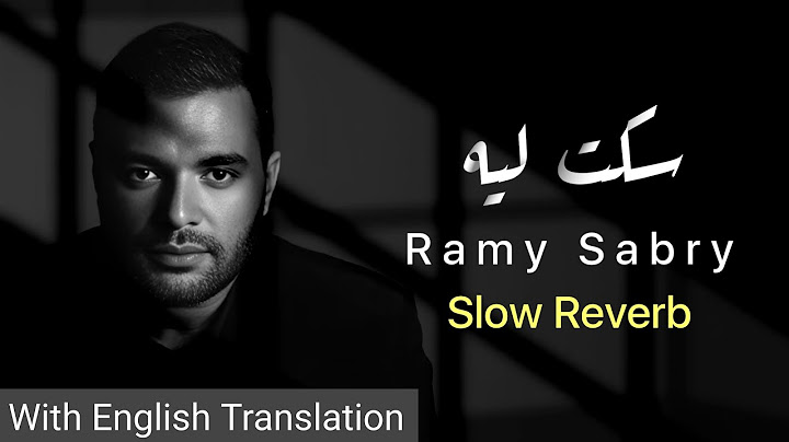 Seket Leeh - Ramy Sabry | Slow Reverb + English Lyrics