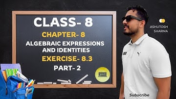 Class 8 Maths Chapter 8 – Algebraic Expressions and Identities | Exercise 8.3 | Q4 & Q5