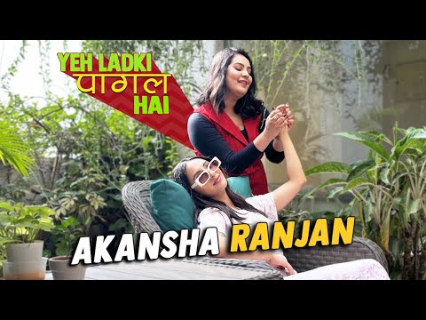 Yeh Ladki Pagal Hai Ft. Akansha Ranjan || Episode 30