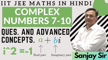 Complex Numbers Part 3 | Square & Cube Root of Complex Numbers |  IIT JEE Maths in Hindi | Sanjay