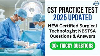 CST Practice Test 2026 NBSTSA Certified Surgical Technologist Exam Prep Questions Answers
