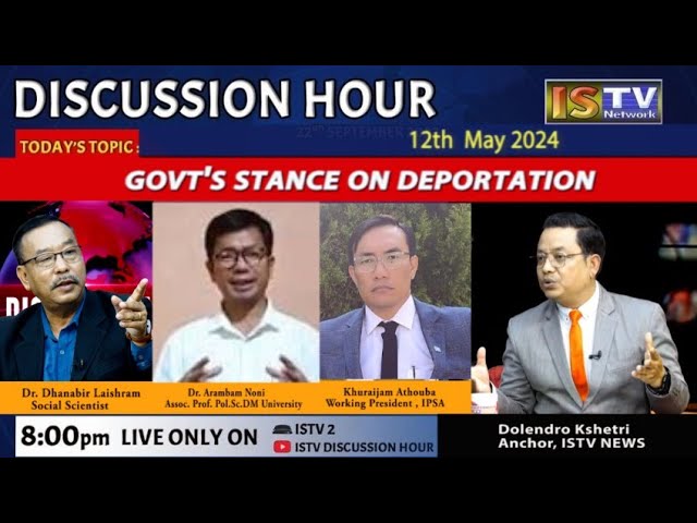 DISCUSSION HOUR  12TH MAY  2024, TOPIC :GOVT'S STANCE ON DEPORTATION class=