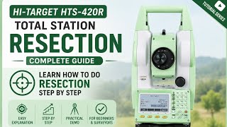 Hi-Target HTS-420R Resection | Complete Tutorial for Beginners।