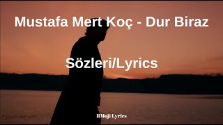 Mustafa Mert Koç - Dur Biraz (Sözleri/Lyrics) Aldatman yatakta değil bugün senin gözlerindeydi